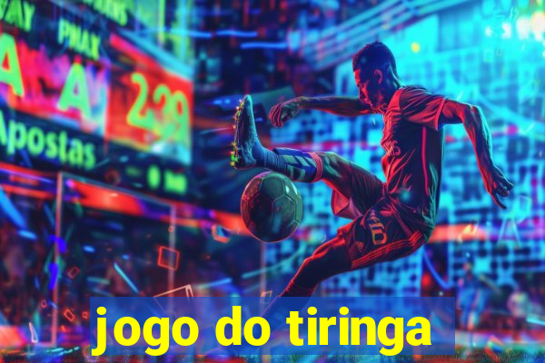 jogo do tiringa